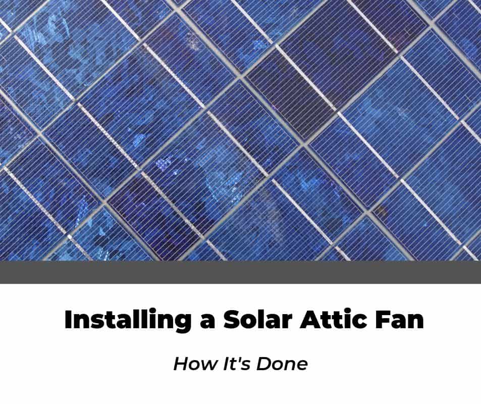 solar attic fan install solar attic fan install