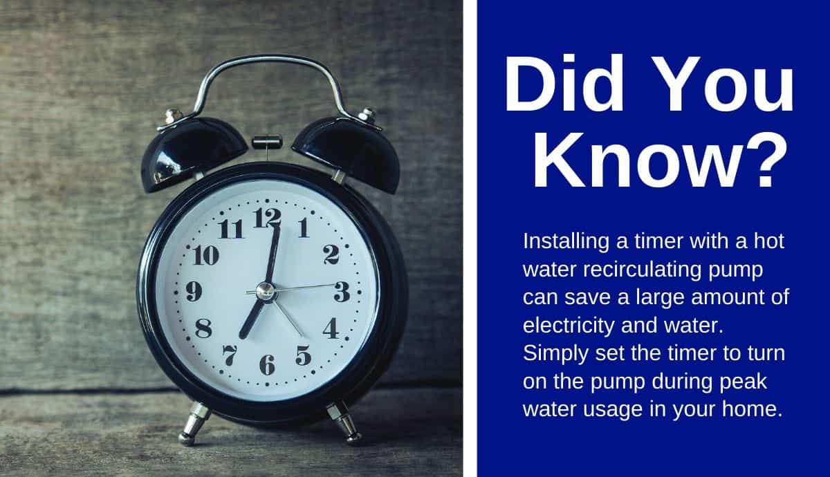 use a timer with a hot water recirculating pump use a timer with a hot water recirculating pump