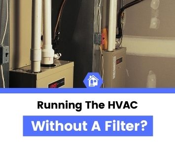 can you run a furnace without filter temporarily