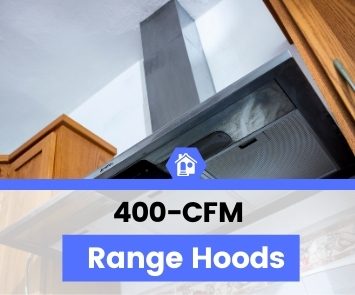 top best rated 400-cfm range hood reviews top best rated 400-cfm range hood reviews