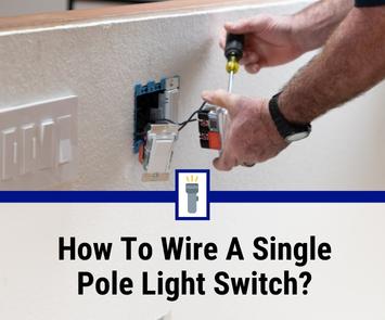 how to wire a standard single-pole light switch how to wire a standard single-pole light switch
